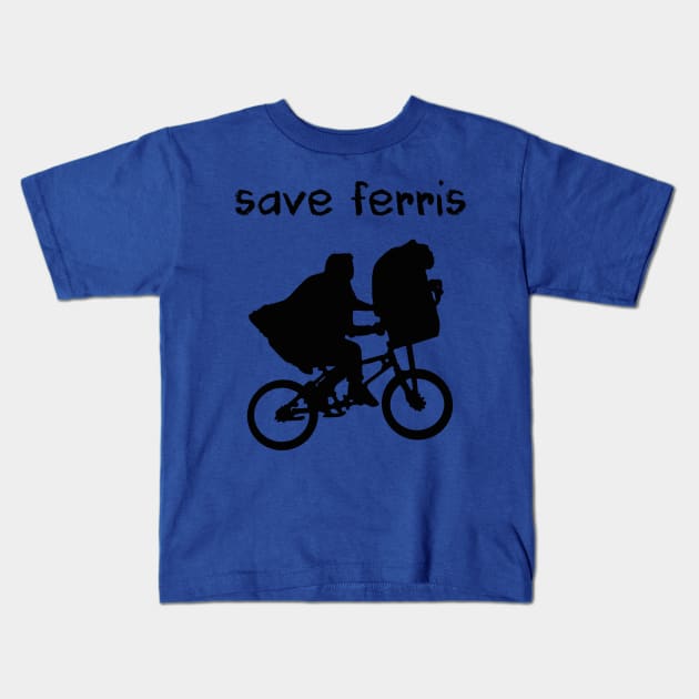 Save Ferris e.t. alien Kids T-Shirt by joefixit2